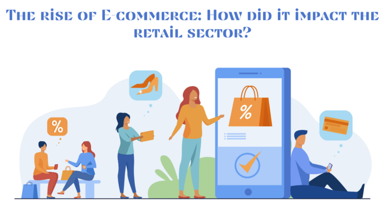 <strong>The rise of E-commerce: How did it impact the retail sector?</strong>