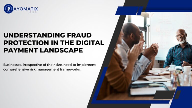Understanding Fraud Protection in the Digital Payment Landscape