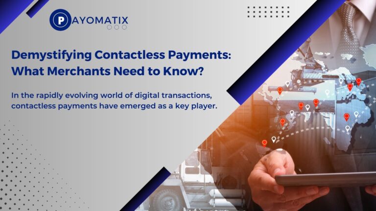 Demystifying Contactless Payments: What Merchants Need to Know?