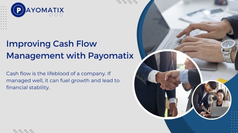 Improving Cash Flow Management with Payomatix