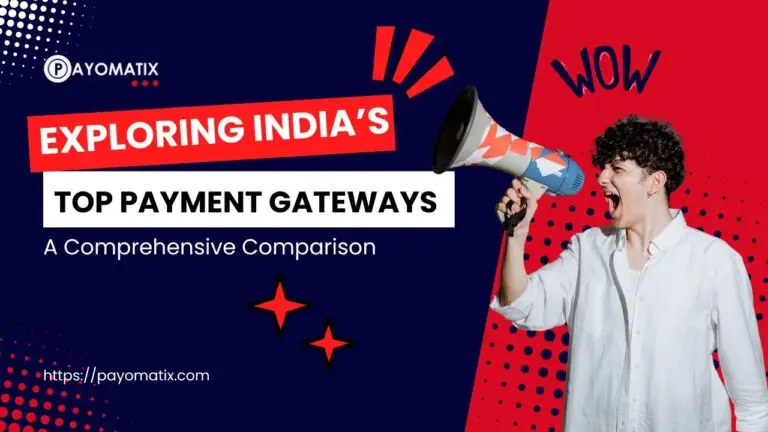 Exploring India’s Top Payment Gateways: A Comprehensive Comparison