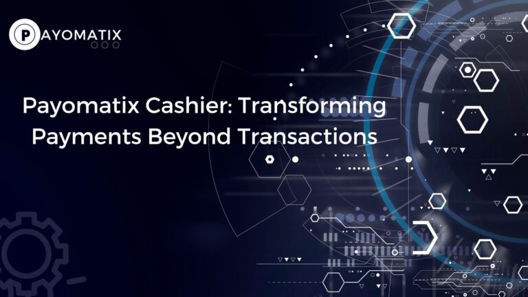 Payomatix Cashier: Transforming Payments Beyond Transactions