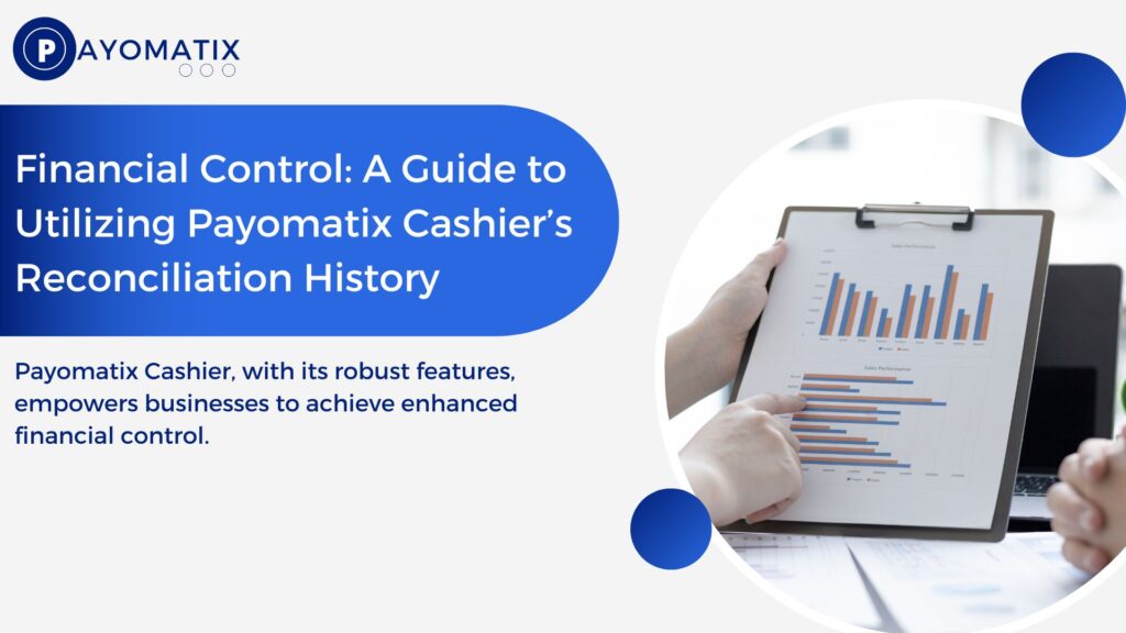 Payomatix Cashier, with its robust features, empowers businesses to achieve enhanced financial control.