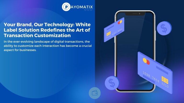Your Brand, Our Technology: White Label Solution Redefines the Art of Transaction Customization