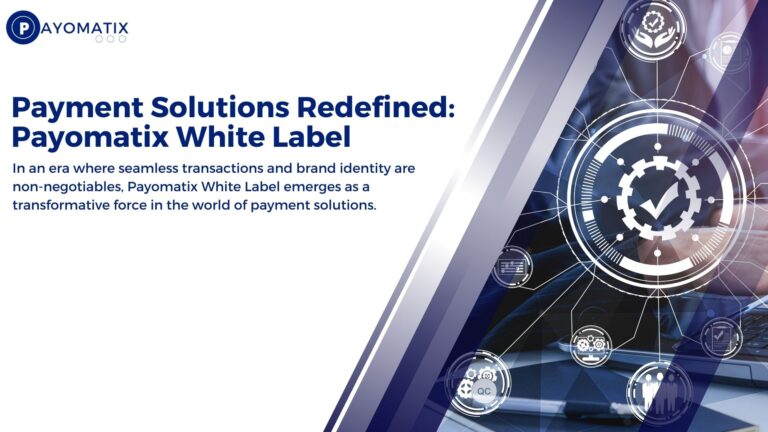 Payment Solutions Redefined: Payomatix White Label