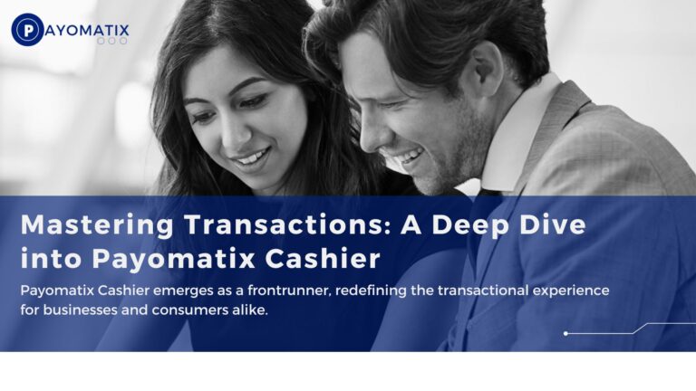 Mastering Transactions: A Deep Dive into Payomatix Cashier