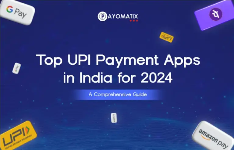 Top UPI Payment Apps in India for 2024: A Comprehensive Guide