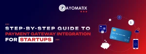 Payment Gateway Integration for Startups